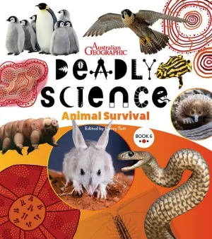 Deadly Science - Animal Survival (Hardcover) by Karen Sommerville, Corry Tutt, Mim Cole Australian Animals STEM Science Book