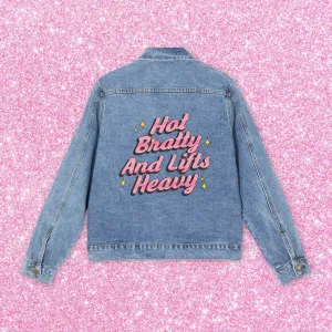 HOT BRATTY & LIFTS HEAVY-  Denim Jacket